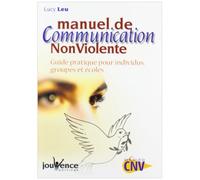 n°200 Manuel de communication non violente: guide pratique pour individus, groupes et écoles