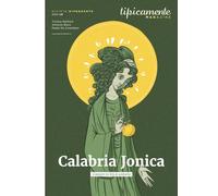 N. 3 | Calabria Jonica: Viaggio di sola andata (Tipicamente Magazine)