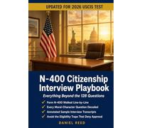 N-400 Citizenship Interview Playbook: Everything Beyond the 128 Questions - What Really Happens in the Room (Lodestar Prep US Citizenship)