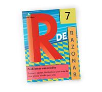 N 7 SUMA,RESTA.MULTIPLICAR VARIAS CIFRAS,DIVIDIR UNA (R DE RAZONAR)