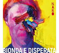 N.a.N.O. - Bionda E Disperata