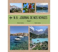 N.B.: Journal de nos voyages: Tome 1