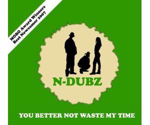 N-Dubz - You Better Not Waste My Time [Import]