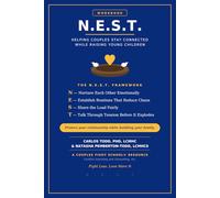 N.E.S.T.: The Couple's Guide to Staying Connected Through Pregnancy, Newborns, and Young Children