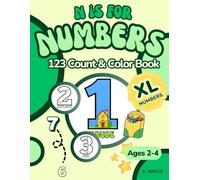 N is for Numbers: XL - 123 Count & Color Book (Ages 2-4)