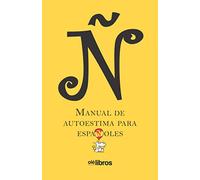 Ñ. Manual de autoestima para Españoles (FONDO)