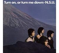 N.S.U. - Turn On, Or Turn Me Down [Vinilo]