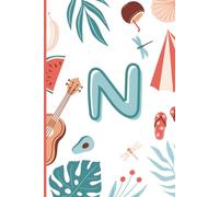 N: The Letter [N] Summer Journal; A Personalized, Lined, Undated, 100 Page, 6X9 Monogram Writing Journal for Creativity, Calm & Endless Possibilities