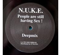 N.U.K.E. - People Are Still Having Sex ! - La-Tex Records - LA-TEX RECORDS 01