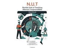 N.U.T. - Nimble Unit of Teaching: Allenare l'imprevedibile: Dalla percezione all'intenzione: la N.U.T. nel calcio situato e nell'evoluzione dei comportamenti di gioco
