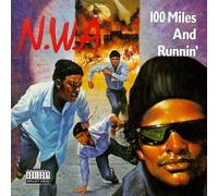 N.W.A. - 100 Miles & Running