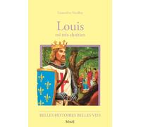 N29 Louis roi très chrétien: Roi trés chrétien (BELLES HISTOIRES, BELLES VIES)