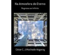 Na Atmosfera Do Eterno (ebook)