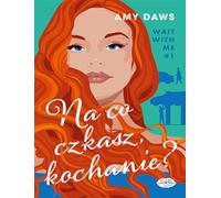 Na co czekasz, kochanie? Wait With Me #1