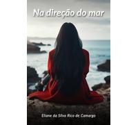 Na Direção Do Mar: Como a solidão pode fazer você encontrar um grande amigo