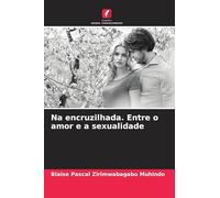 Na encruzilhada. Entre o amor e a sexualidade