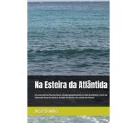 Na Esteira da Atlântida: Um conto sobre as Ilhas dos Açores, situadas geograficamente no meio do Atlântico à mercê das indomáveis forças da natureza, do poder dos Deuses e da vontade dos Homens.