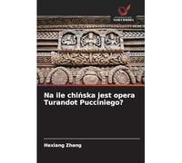 Na ile chi¿ska jest opera Turandot Pucciniego?