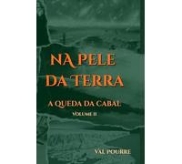 Na Pele da Terra: A Queda da Cabal Volume II