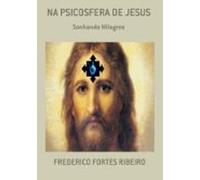 Na Psicosfera De Jesus (ebook)