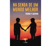 Na Senda De Um Mundo Melhor