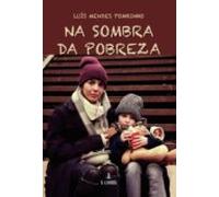 Na Sombra Da Pobreza