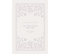 Na taki czas jak ten: Studium Księgi Estery: A Love God Greatly Polish Bible Study Journal