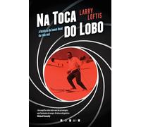 Na Toca do Lobo: A História do James Bond da Vida Real