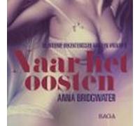 Naar het oosten - de intieme bekentenissen van een vrouw 6 - erotisch verhaal