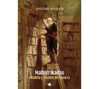 Nabarrikadas. Historia Y Folclore De Navarra