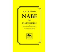 Nabe ou l’Impubliable: Pour une littérature non réconciliée