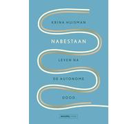 Nabestaan: Leven na de autonome dood