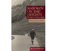 Nabokov on the Heights: New Studies from Boston College (Immigrant Worlds & Texts)