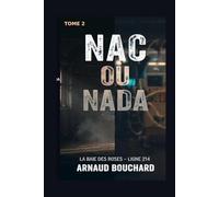 Nac ou Nada: Tome 2 : La Chimère Numérique (Nac ou nada en silence)