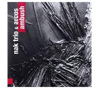Nac Trio & Arcos - Ambush