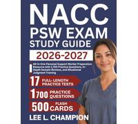 NACC PSW Exam Study Guide 2026-2027: All-in-One Personal Support Worker Preparation Resource with 1,700 Practice Questions, In-Depth Domain Reviews, and Situational Judgment Training