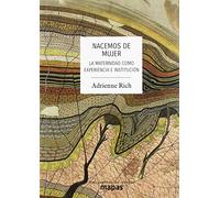 NACEMOS DE MUJER: LA MATERNIDAD COMO EXPERIENCIA E INSTITUCIÓN: 54 (MAPAS)