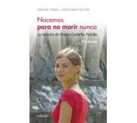 nacemos para no morir nunca: la historia de chiara corbella petrillo