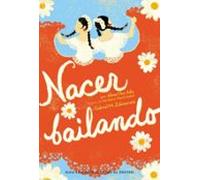 Nacer Bailando (dancing Home) (ebook)