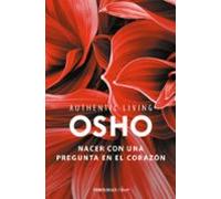 Nacer con una pregunta en el corazón (Authentic Living Series) (Clave)