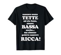 nacer sin Tetas me está Bien ser Baja también, Pero al Menos Camiseta