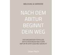 Nach dem Abitur beginnt dein Weg: Der Wegweiser für kluge Entscheidungen nach dem Abitur im Jahr 2026 neu gedacht
