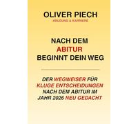 Nach dem Abitur beginnt dein Weg: Der Wegweiser für kluge Entscheidungen nach dem Abitur im Jahr 2026 neu gedacht
