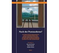 Nach der Postmoderne? Authentizitätskonzepte, Realitätshunger und neuer Dokumentarismus in der deutschsprachigen Literatur der Gegenwart: 104 (Amsterdamer Beiträge zur neueren Germanistik, 104)