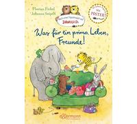 Nach einer Figurenwelt von Janosch. Was für ein prima Leben, Freunde!: 45 Jahre Tiger & Bär. Mit Poster