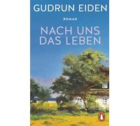 Nach uns das Leben: Roman