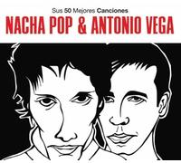 Nacha Pop & Antonio Vega - Sus 50 Mejores Canciones