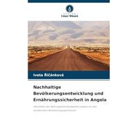 Nachhaltige Bevölkerungsentwicklung und Ernährungssicherheit in Angola: Überleben der Nahrungsmittelknappheit angesichts des anhaltenden Bevölkerungswachstums