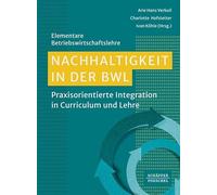 Nachhaltigkeit in der BWL: Praxisorientierte Integration in Curriculum und Lehre