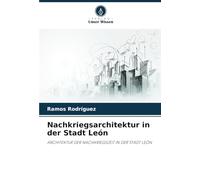 Nachkriegsarchitektur in der Stadt León: ARCHITEKTUR DER NACHKRIEGSZEIT IN DER STADT LEÓN
